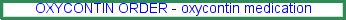 Oxycontin vs oxycodone